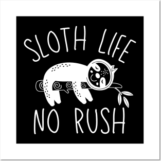 Sloth life no rush Posters and Art